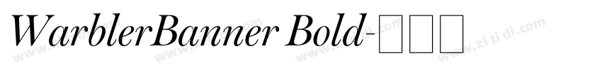 WarblerBanner Bold字体转换 WarblerBanner Bold字体转换
